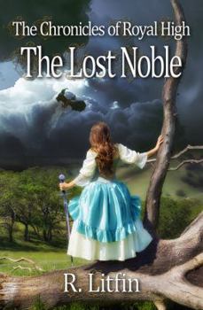 The Chronicles of Royal High: The Lost Noble