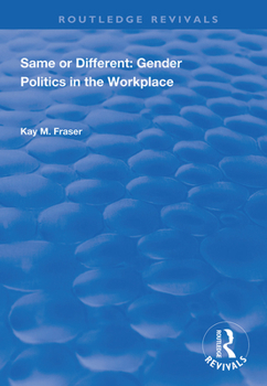 Paperback Same or Different: Gender Politics in the Workplace Book