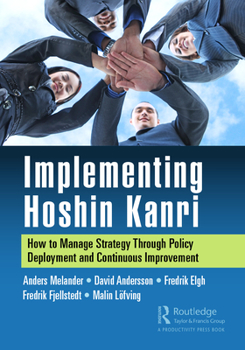 Paperback Implementing Hoshin Kanri: How to Manage Strategy Through Policy Deployment and Continuous Improvement Book
