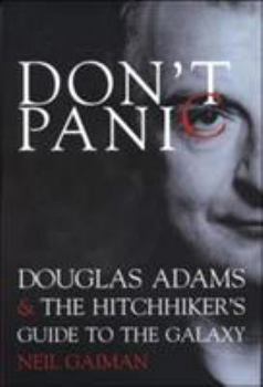 Hardcover Don't Panic: Douglas Adams & the Hitchhiker's Guide to the Galaxy Book