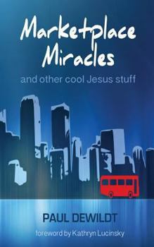 Paperback Marketplace Miracles: And Other Cool Jesus Stuff Book