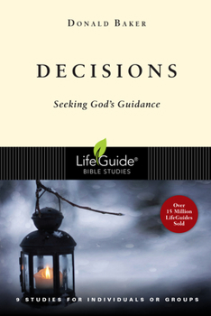 Decisions Seeking God:s Guidance : 9 Studies for Individuals or Groups - Book  of the LifeGuide Bible Studies