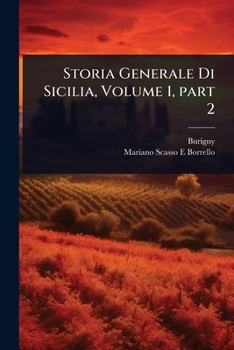 Paperback Storia Generale Di Sicilia, Volume 1, part 2 [Italian] Book