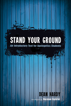 Paperback Stand Your Ground: An Introductory Text for Apologetics Students Book