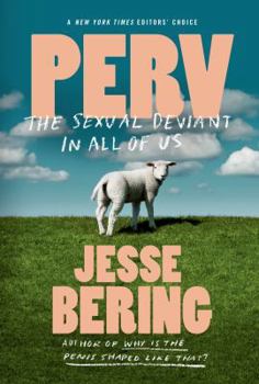 Paperback Perv: The Sexual Deviant in All of Us Book
