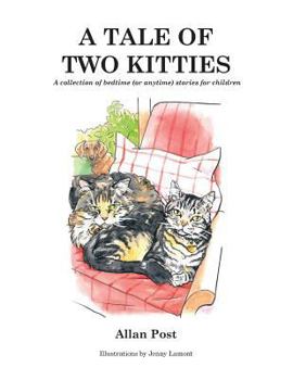 Paperback A Tale of Two Kitties: A collection of bedtime (or anytime) stories for children Book