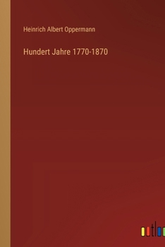 Paperback Hundert Jahre 1770-1870 [German] Book