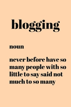 Blogging: Noun! - Specialty Humorous Blogger Quote - Notebook With Lines - Gift Idea For Bloggers