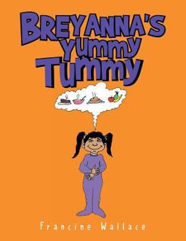 Paperback Breyanna's Yummy Tummy Book