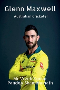 Paperback Glenn Maxwell: Australian Cricketer Book
