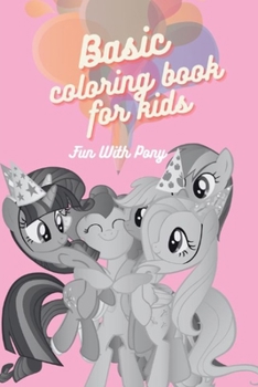 Paperback Basic Coloring Book For Kids: Fun with Pony Book