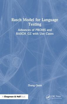 Hardcover Rasch Model for Language Testing: Advances of Proms and Rasch_gz with Use Cases Book