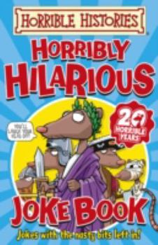 Paperback Horribly Hilarious Joke Book (Horrible Histories) Book