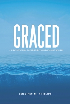 Paperback Graced: A 21-Day devotional to strengthen your relationship with God Book