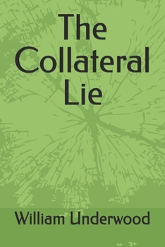 The Collateral Lie