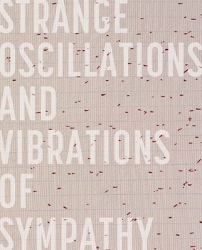 Strange Oscillations and Vibrations of Sympathy