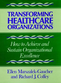 Hardcover Transforming Healthcare Organizations Book