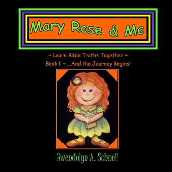 Paperback Mary Rose & Me: Learn Bible Truths Together Book