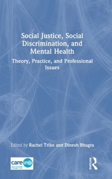 Hardcover Social Justice, Social Discrimination, and Mental Health: Theory, Practice, and Professional Issues Book