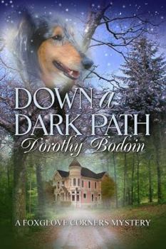 Down a Dark Path - Book #22 of the Foxglove Corners