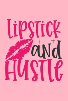 Lipstick And Hustle Design: Makeup Chart Practice Paper, Perfect Makeup Artist Face Charts Or Blank Makeup Artist Handbook