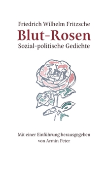 Paperback Blut-Rosen: Sozial-politische Gedichte [German] Book