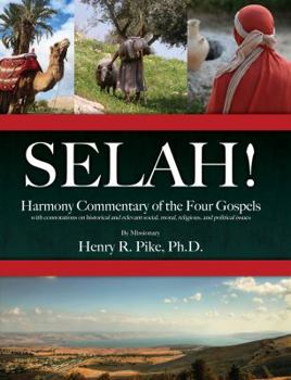 Paperback Selah!: Harmony Commentary of the Four Gospels Book
