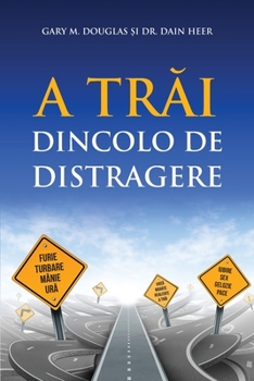 Paperback A Tr&#259;i Dincolo De Distragere (Romanian) [Romanian] Book