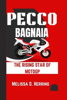 Paperback Pecco Bagnaia: The Rising Star of MotoGP Book