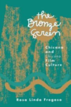 Paperback Bronze Screen: Chicana and Chicano Film Culture Book