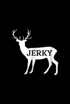 Paperback Jerky: Deer Jerky Funny for Hunter, Hunting, Venison Lovers Journal/Notebook Blank Lined Ruled 6x9 100 Pages Book