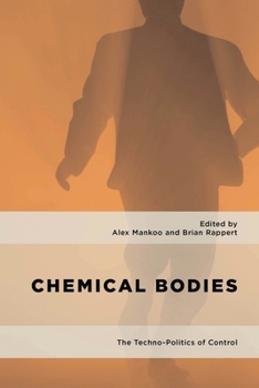 Paperback Chemical Bodies: The Techno-Politics of Control Book