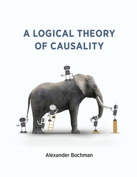 Paperback A Logical Theory of Causality Book