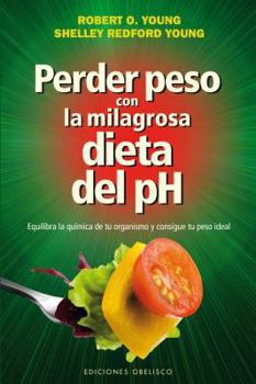 Paperback Perder Peso Con la Milagrosa Dieta del PH [Spanish] Book