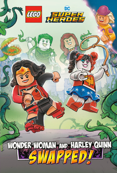 Library Binding Wonder Woman and Harley Quinn: Swapped! (Lego DC Comics Super Heroes Chapter Book #2) Book