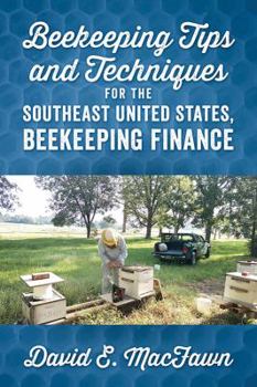 Paperback Beekeeping Tips and Techniques for the Southeast United States, Beekeeping Finance Book