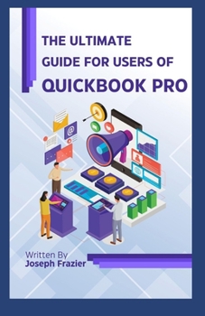 Paperback The Ultimate Guide for Users of Quickbook Pro Book