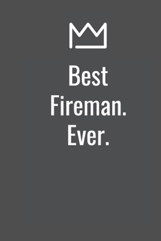 Paperback Best Fireman. Ever. Book