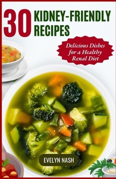 Paperback Kidney-Friendly Recipes: Delicious Dishes for a Healthy Renal Diet Book