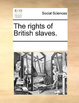Paperback The rights of British slaves. Book