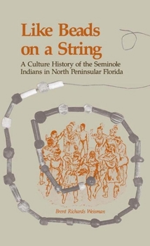 Paperback Like Beads on a String: A Culture History of the Seminole Indians in North Peninsular Florida Book
