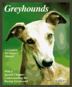 Paperback Greyhounds: Everything about Adoption, Purchase, Care, Nutrition, Behavior, and Training Book