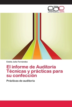Paperback El informe de Auditoría Técnicas y prácticas para su confección [Spanish] Book