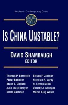 Is China Unstable: Assessing the Factors (Studies on Contemporary China) - Book  of the Studies on Contemporary China (M.E. Sharpe)