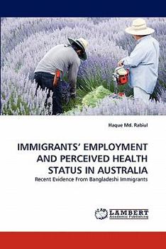 Paperback Immigrants' Employment and Perceived Health Status in Australia Book
