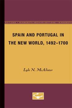 Spain and Portugal in the New World 1492--1700: 3 (Europe & the World in the Age of Expansion) - Book #3 of the Europe and the World in the Age of Expansion