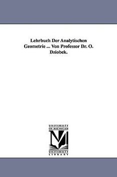 Paperback Lehrbuch Der Analytischen Geometrie ... Von Professor Dr. O. Dziobek. Book