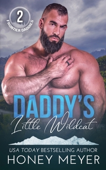 Daddy's Little Wildcat - Book #2 of the Frontier Daddies