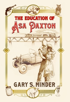 The Education of Asa Paxton: Coming of Age in the Heart of Dixie (The Haint Blue)