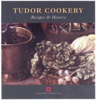 Hardcover Tudor Cookery: Recipes and History Book